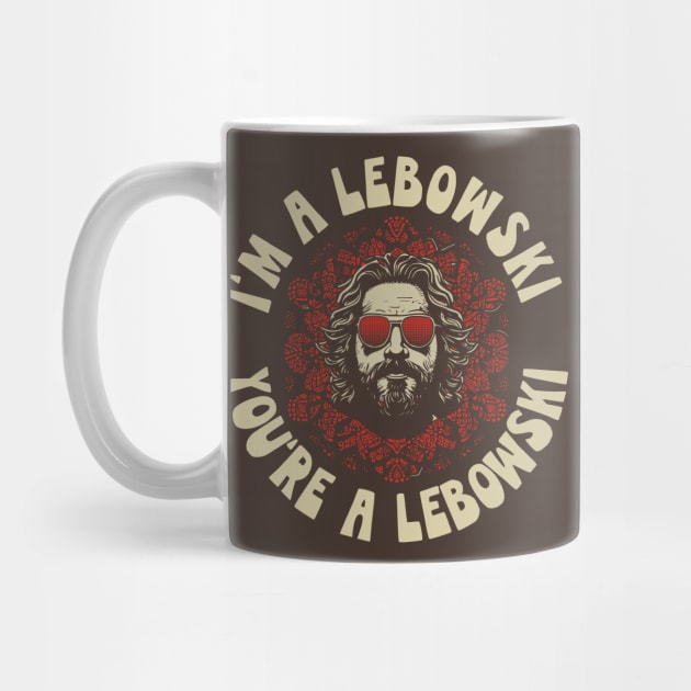 I'm A Lebowski, You're A Lebowski Mindful Kaleidoscope The Dude Design by GIANTSTEPDESIGN